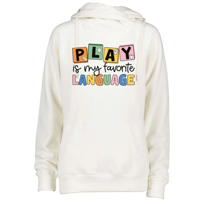 Speech Therapy Play Is My Favorite Language Slp Womens Funnel Neck Pullover Hood