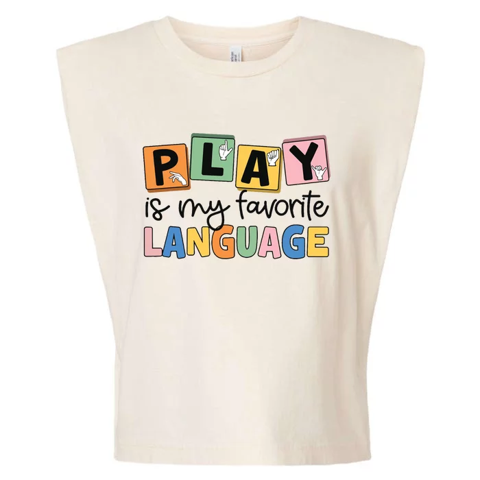 Speech Therapy Play Is My Favorite Language Slp Garment-Dyed Women's Muscle Tee