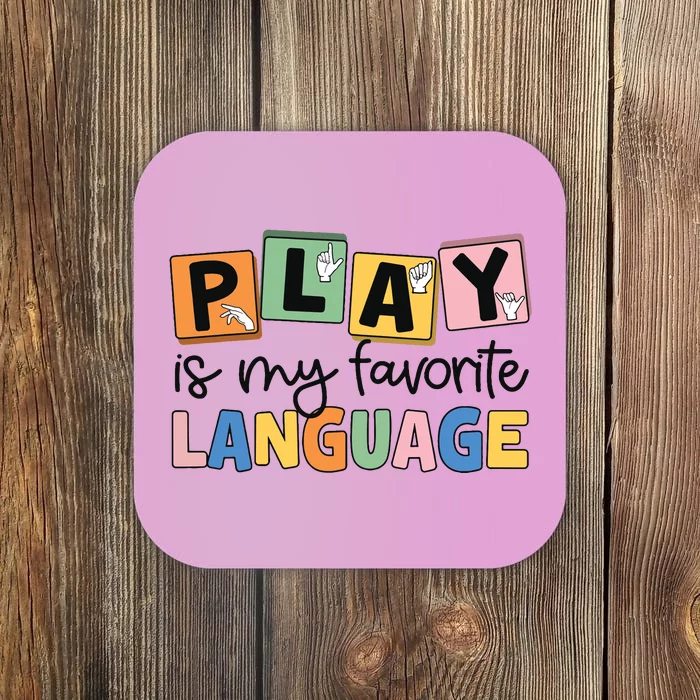 Speech Therapy Play Is My Favorite Language Slp Coaster