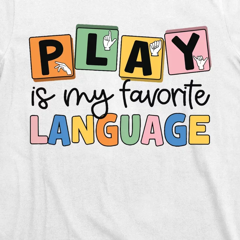 Speech Therapy Play Is My Favorite Language Slp T-Shirt