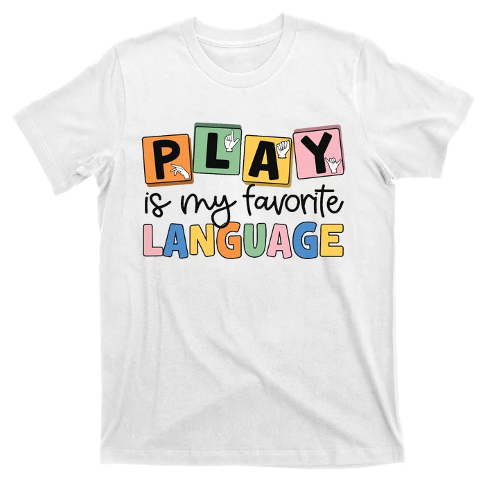 Speech Therapy Play Is My Favorite Language Slp T-Shirt