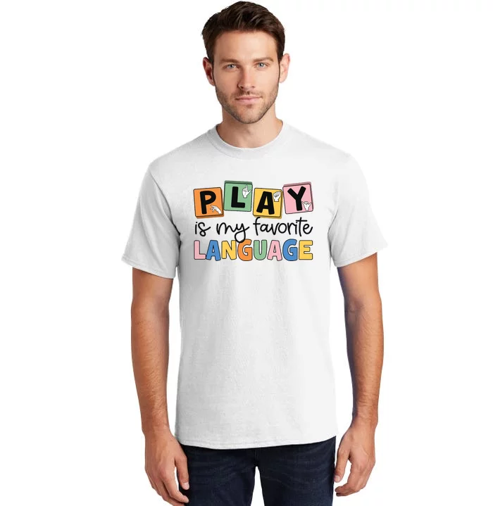 Speech Therapy Play Is My Favorite Language Slp Tall T-Shirt