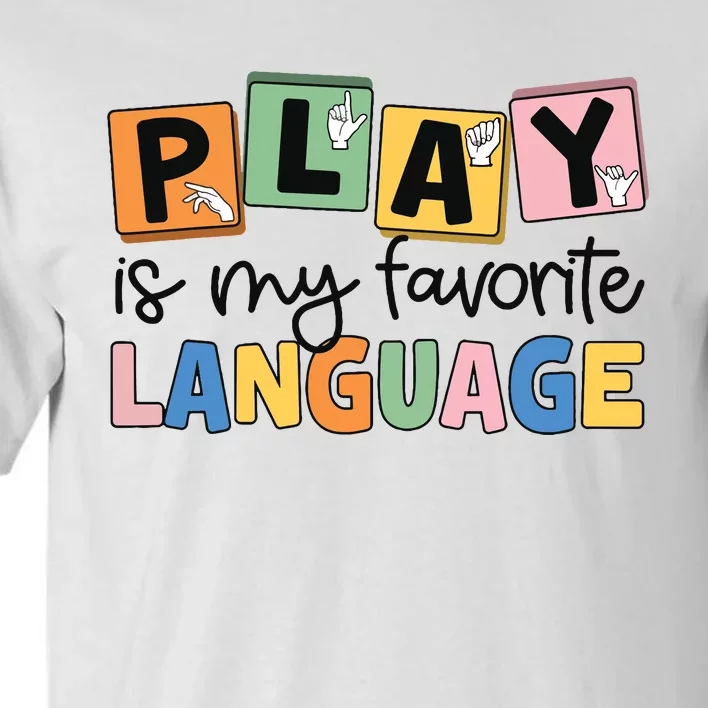 Speech Therapy Play Is My Favorite Language Slp Tall T-Shirt