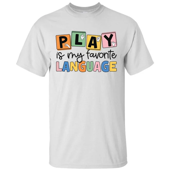 Speech Therapy Play Is My Favorite Language Slp Tall T-Shirt