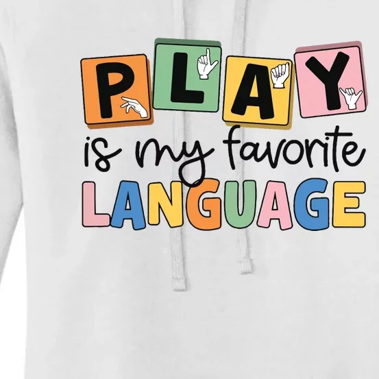 Speech Therapy Play Is My Favorite Language Slp Women's Pullover Hoodie