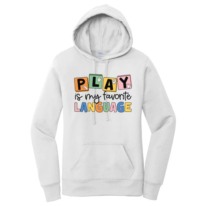 Speech Therapy Play Is My Favorite Language Slp Women's Pullover Hoodie