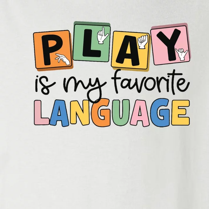 Speech Therapy Play Is My Favorite Language Slp Toddler Long Sleeve Shirt