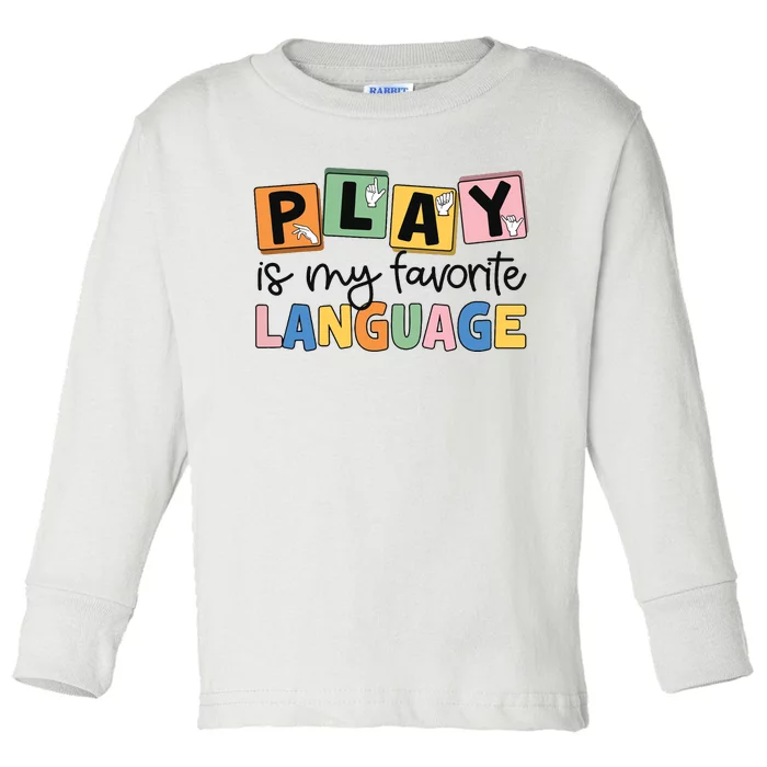 Speech Therapy Play Is My Favorite Language Slp Toddler Long Sleeve Shirt