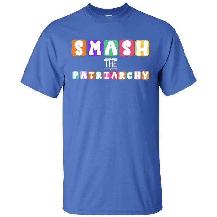 Smash The Patriarchy Cool Gift Tall T-Shirt