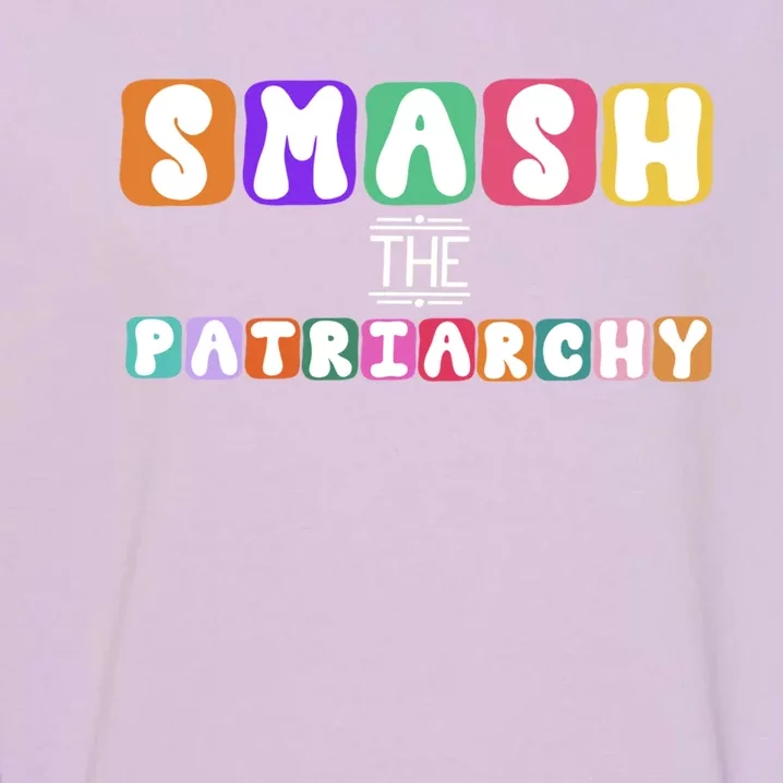 Smash The Patriarchy Cool Gift Garment-Dyed Sweatshirt