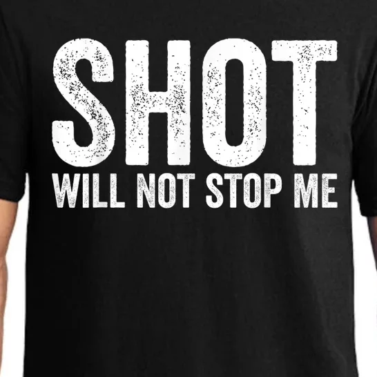 Save Trumpp Protect Trump 2024 Shot Will Not Stop Me Pajama Set