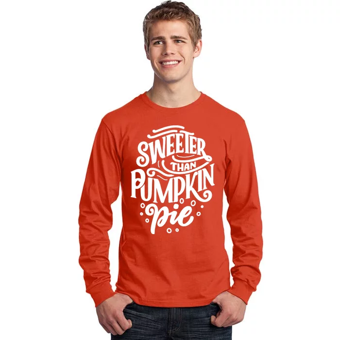 Sweeter Than Pumpkin Pie Tall Long Sleeve T-Shirt