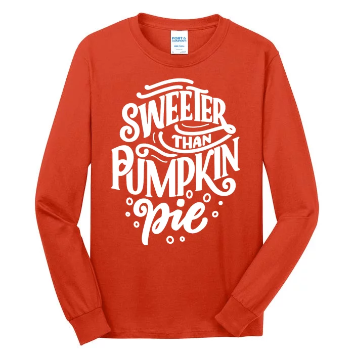 Sweeter Than Pumpkin Pie Tall Long Sleeve T-Shirt