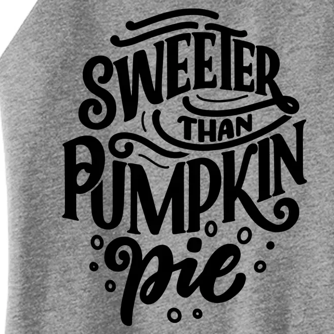 Sweeter Than Pumpkin Pie Women’s Perfect Tri Rocker Tank