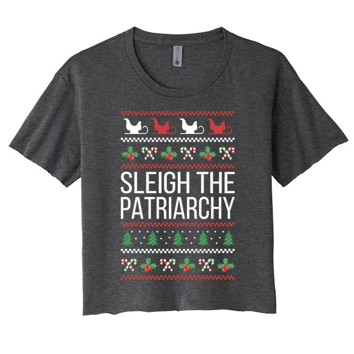 Sleigh The Patriarchy Feminist Christmas Lover Cute Gift Women's Crop Top Tee