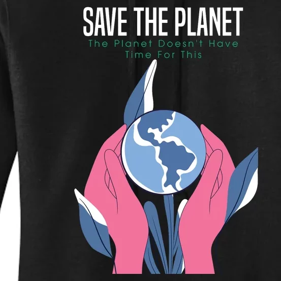 Save The Planet Women's Pullover Hoodie