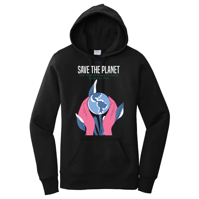 Save The Planet Women's Pullover Hoodie