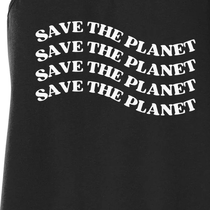 Save The Planet, Trendy Earth Day Women's Racerback Tank