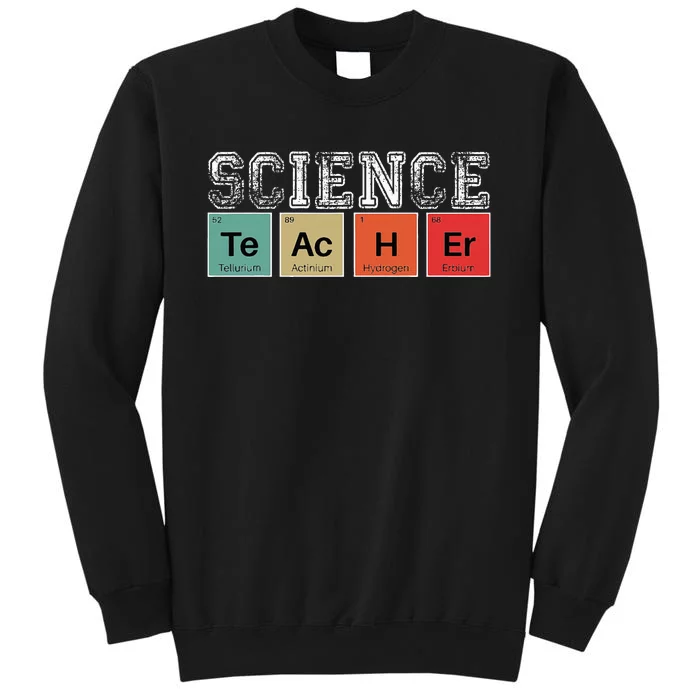 Science Teacher Periodic Table Back to School Teachers Tall Sweatshirt