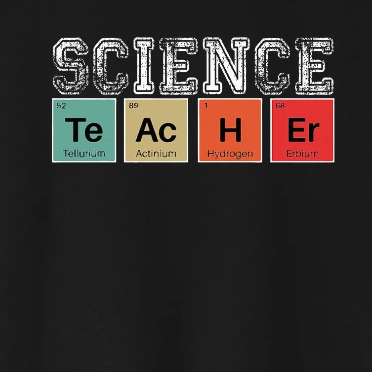 Science Teacher Periodic Table Back to School Teachers Women's Crop Top Tee