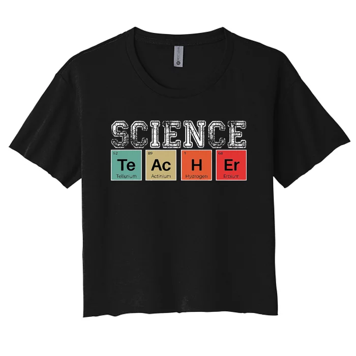 Science Teacher Periodic Table Back to School Teachers Women's Crop Top Tee