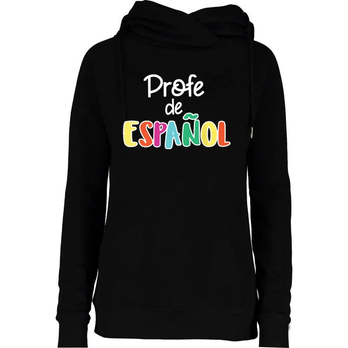 Spanish Teacher Profe De Espaol Spanish Class Womens Funnel Neck Pullover Hood