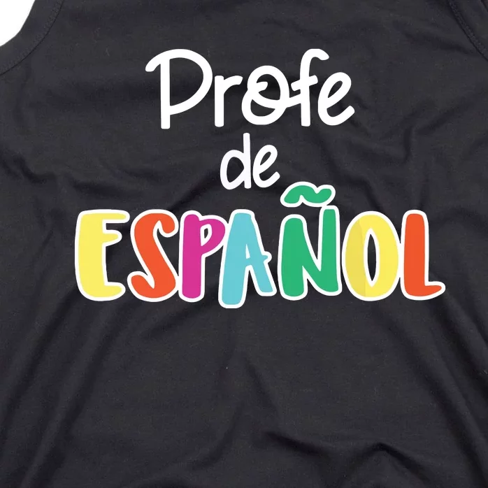 Spanish Teacher Profe De Espaol Spanish Class Tank Top