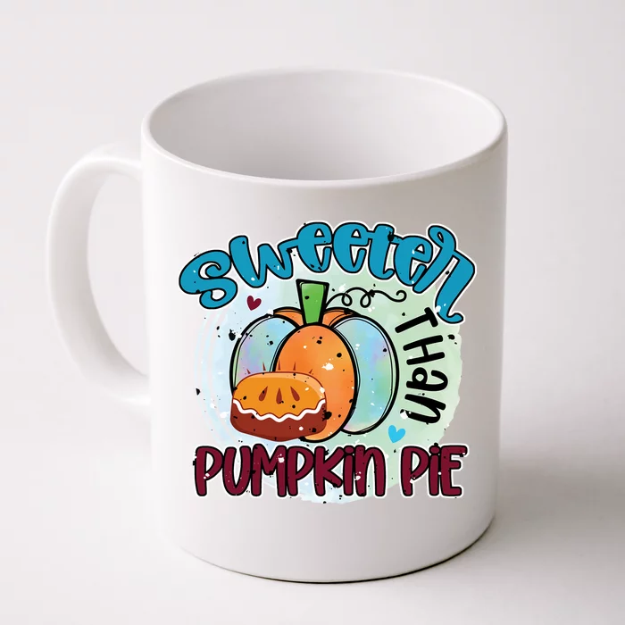 Sweeter Than Pumpkin Pie Autumn Thanksgiving Gift Front & Back Coffee Mug