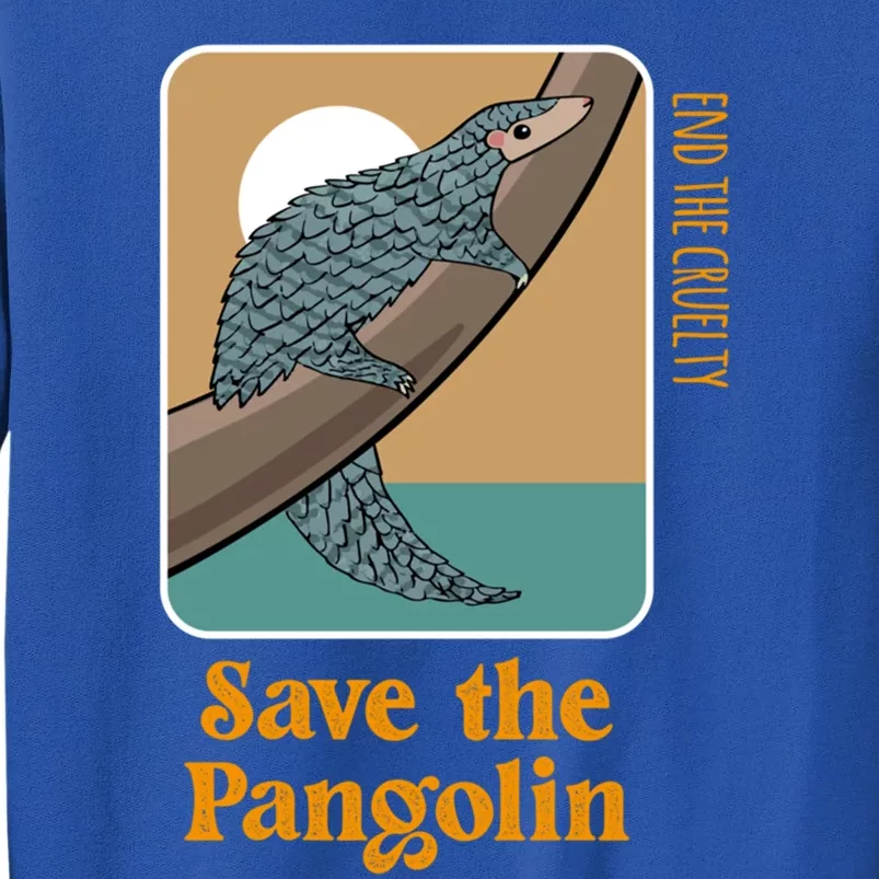 Save The Pangolin End The Cruelty Conservation Earth Day Meaningful Gift Tall Sweatshirt