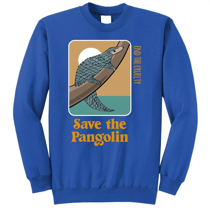 Save The Pangolin End The Cruelty Conservation Earth Day Meaningful Gift Tall Sweatshirt