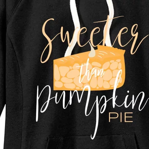 Sweeter Than Pumpkin Pie Baking Baker Dessert Meaningful Gift Women's Fleece Hoodie