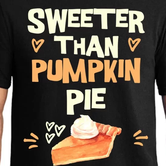 Sweeter Than Pumpkin Pie Cute Thanksgiving Theme Fall Lovers Cute Gift Pajama Set