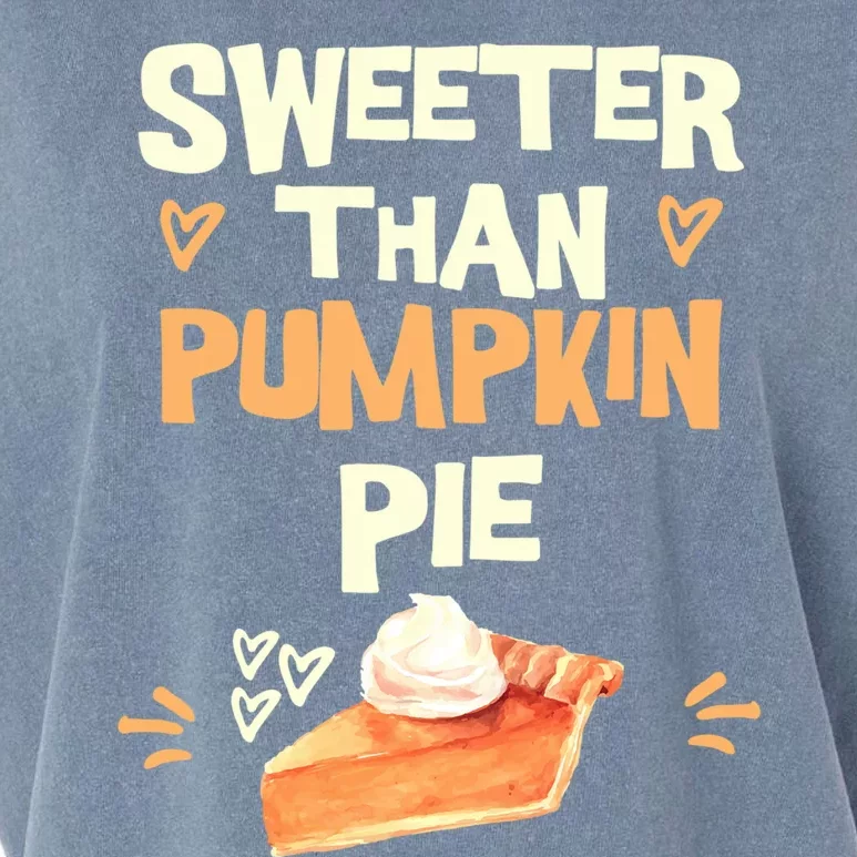 Sweeter Than Pumpkin Pie Cute Thanksgiving Theme Fall Lovers Cute Gift Garment-Dyed Women's Muscle Tee