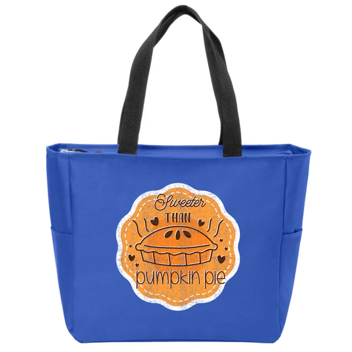 Sweeter Than Pumpkin Pie Funny Fall And Thanksgiving Holiday Funny Gift Zip Tote Bag