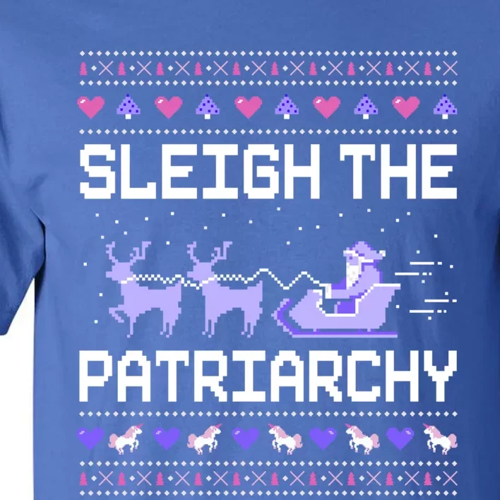 Sleigh The Patriarchy Feminist Feminism Meme Ugly Christmas Gift Tall T-Shirt