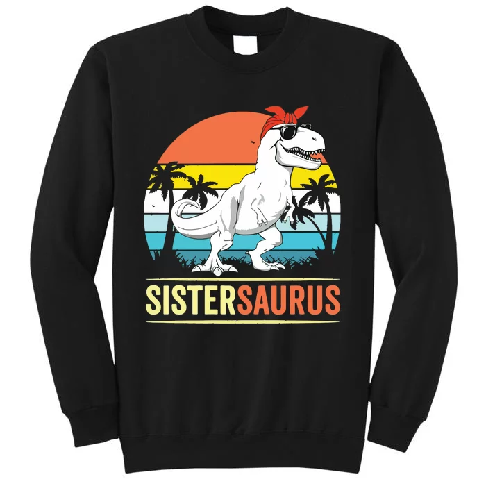 Sistersaurus T Rex Dinosaur Sister Saurus Family Matching Tall Sweatshirt