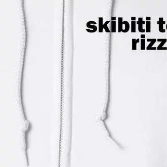 Skibiti Toilet Rizz Funny Viral Influencer Brain Rot Slang Full Zip Hoodie