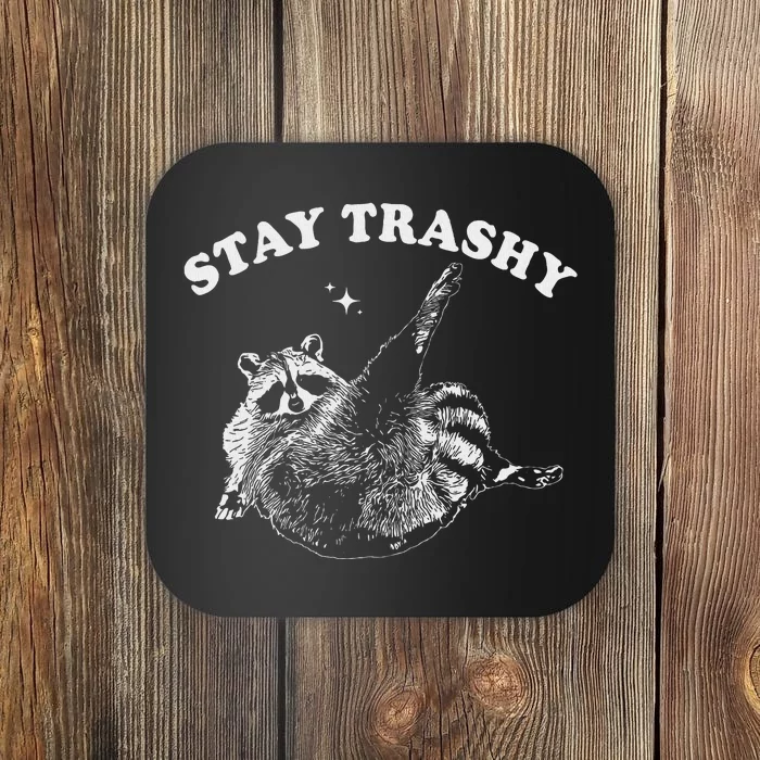 Stay Trashy Raccoon Funny Urban Design Coaster