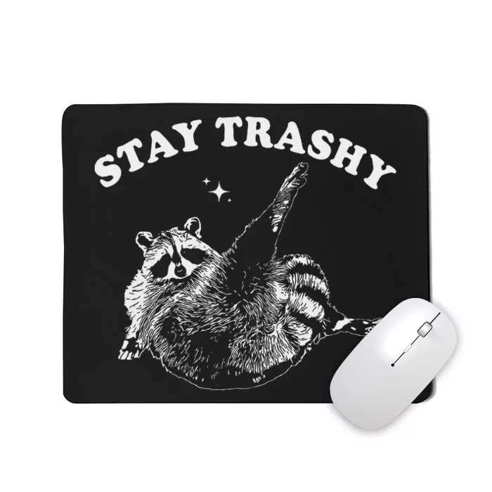 Stay Trashy Raccoon Funny Urban Design Mousepad