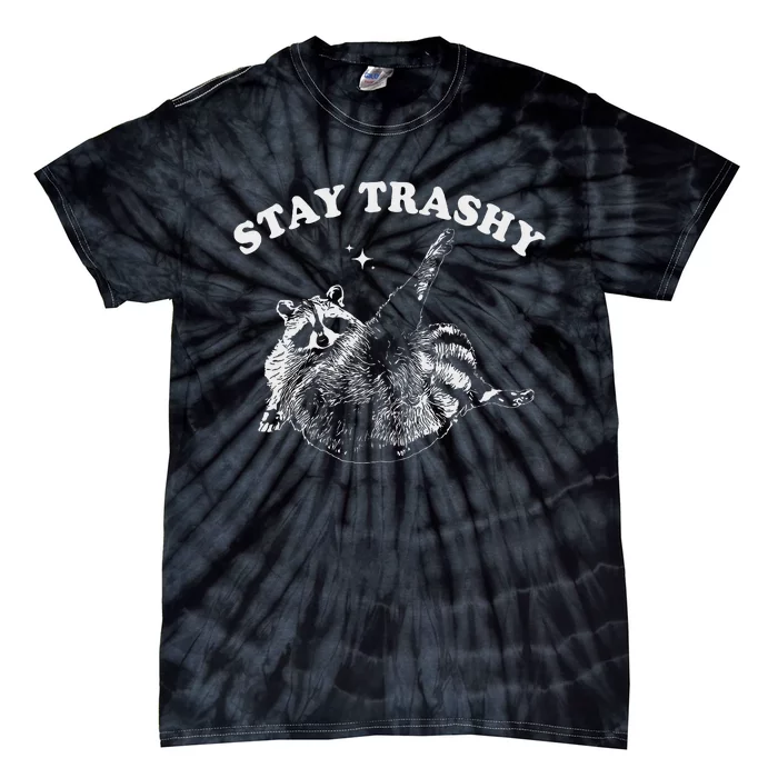 Stay Trashy Raccoon Funny Urban Design Tie-Dye T-Shirt