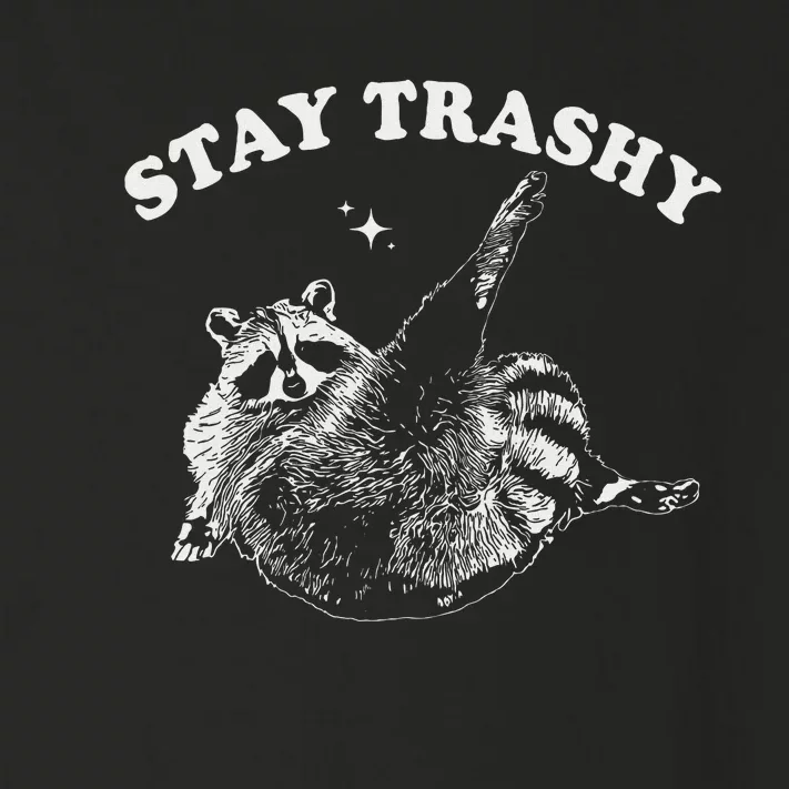 Stay Trashy Raccoon Funny Urban Design Toddler Long Sleeve Shirt