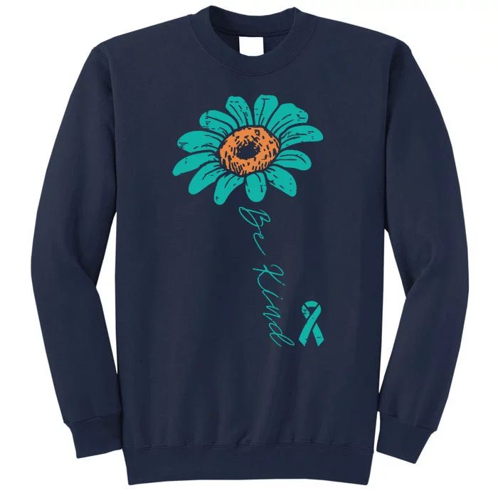 Sunflower Teal Ribbon Be Kind Ovarian Cancer Awareness Women Tall Sweatshirt