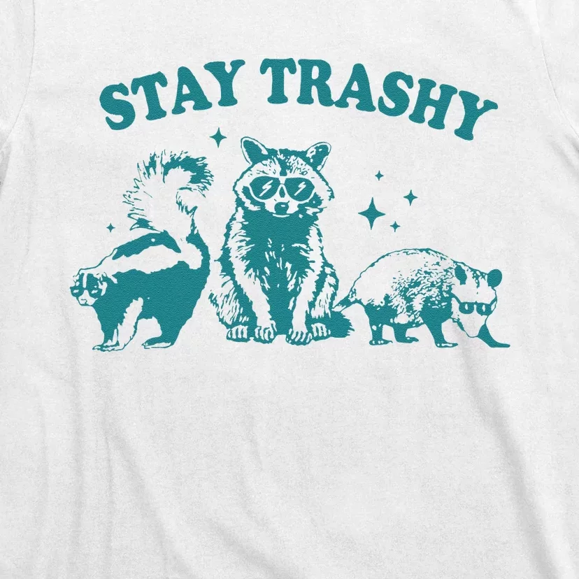 Stay Trashy Raccoon Opossum Skunk Gift T-Shirt