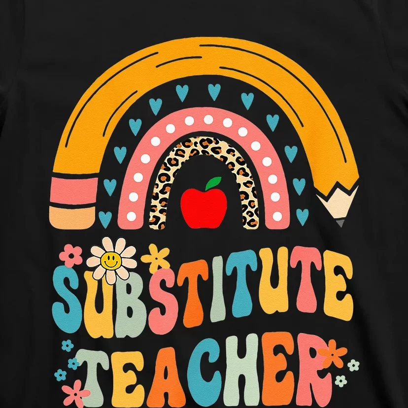 Substitute Teacher Rainbow Pencil Groovy Teacher Flower T-Shirt