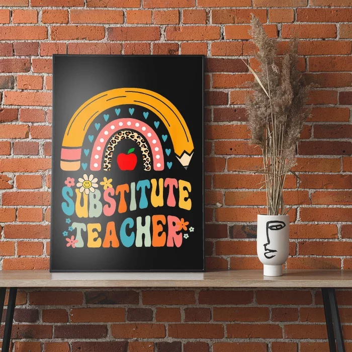 Substitute Teacher Rainbow Pencil Groovy Teacher Flower Poster