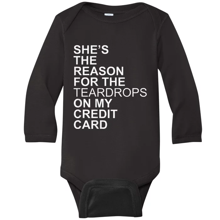 Shes The Reason On My Credit Card Baby Long Sleeve Bodysuit