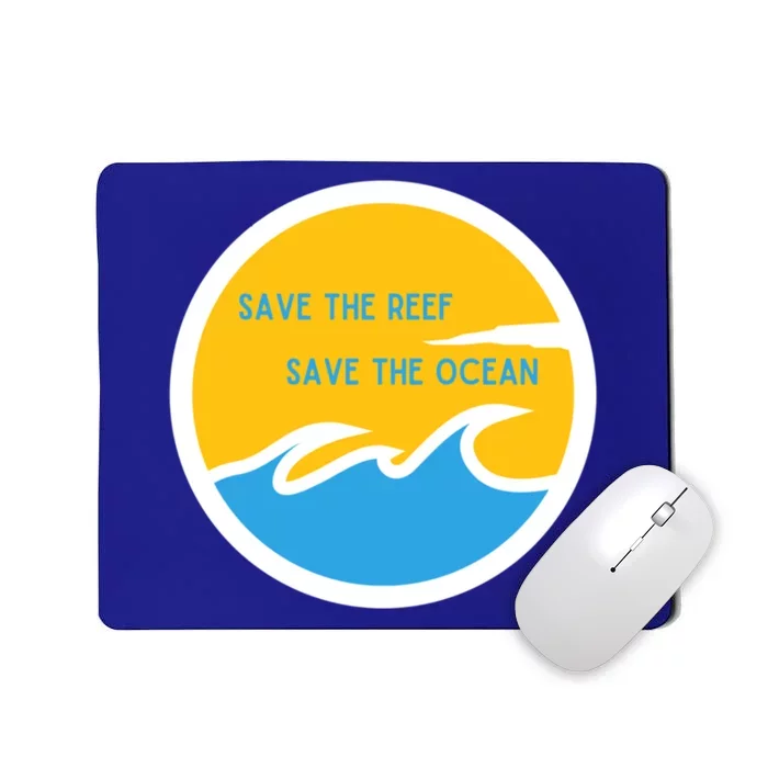 Save The Reef Save The Ocean Coral Gift Mousepad