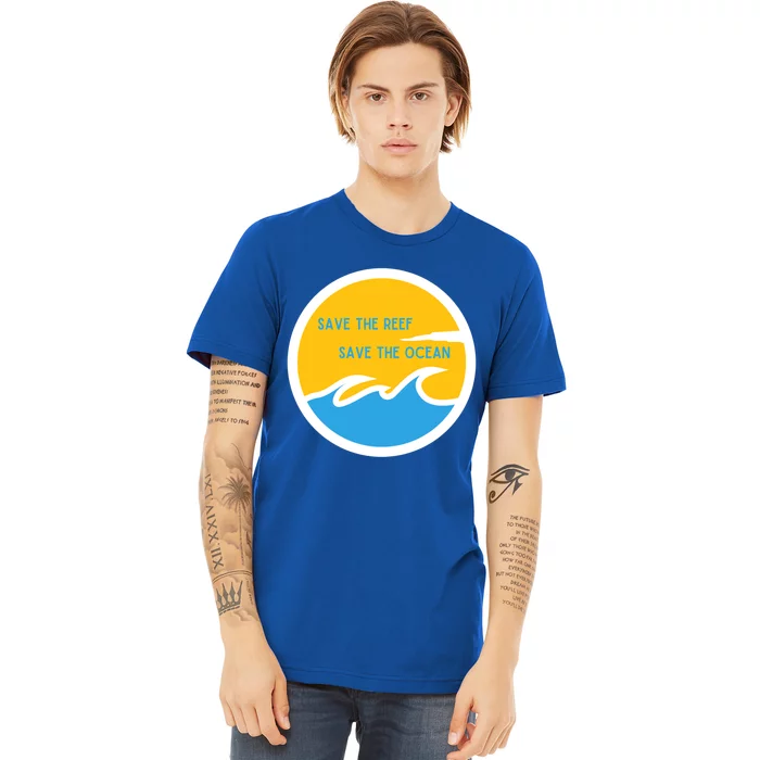 Save The Reef Save The Ocean Coral Gift Premium T-Shirt