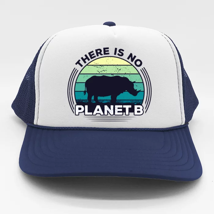 Save The Rhinos There Is No Planet B Earth Day Gift Trucker Hat