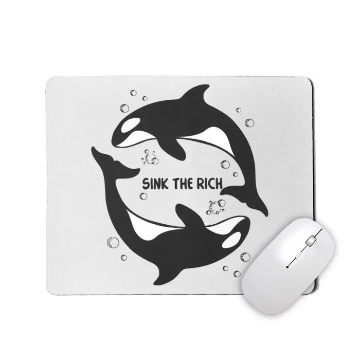 Sink The Rich Gladys The Yacht Sinking Killer Whale Funny Whale Mousepad